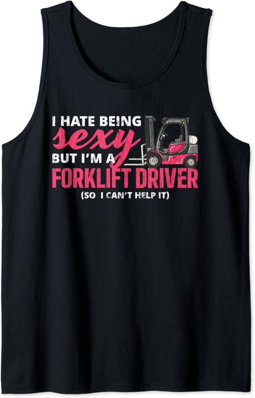 Forklift Driver Apparel Forklift Operator Funny Gift Tank